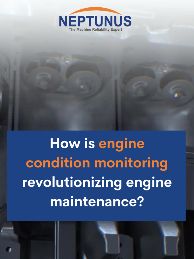 How is engine condition monitoring revolutionizing engine maintenance?