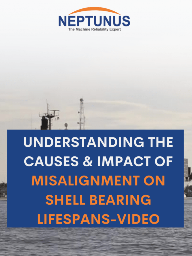 Understanding the Causes & Impact of Misalignment on Shell Bearing Lifespans