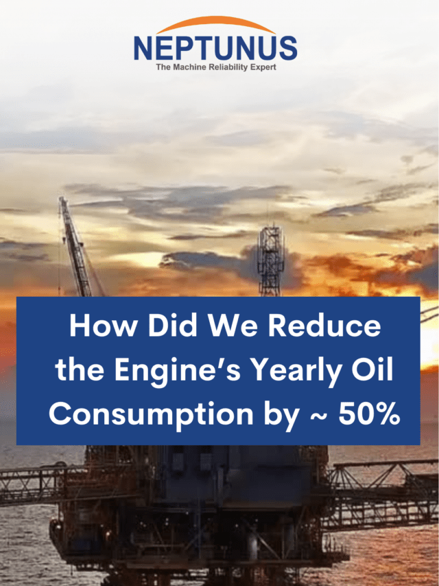 How Did We Reduce the Engine’s Yearly Oil Consumption by ~ 50%
